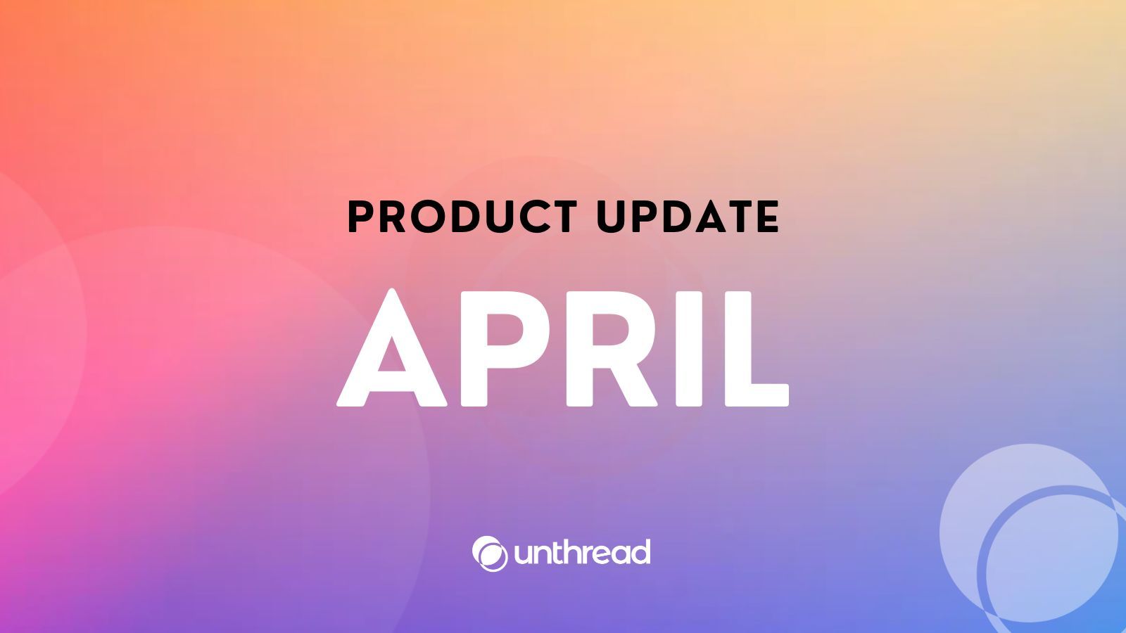 April Product Update