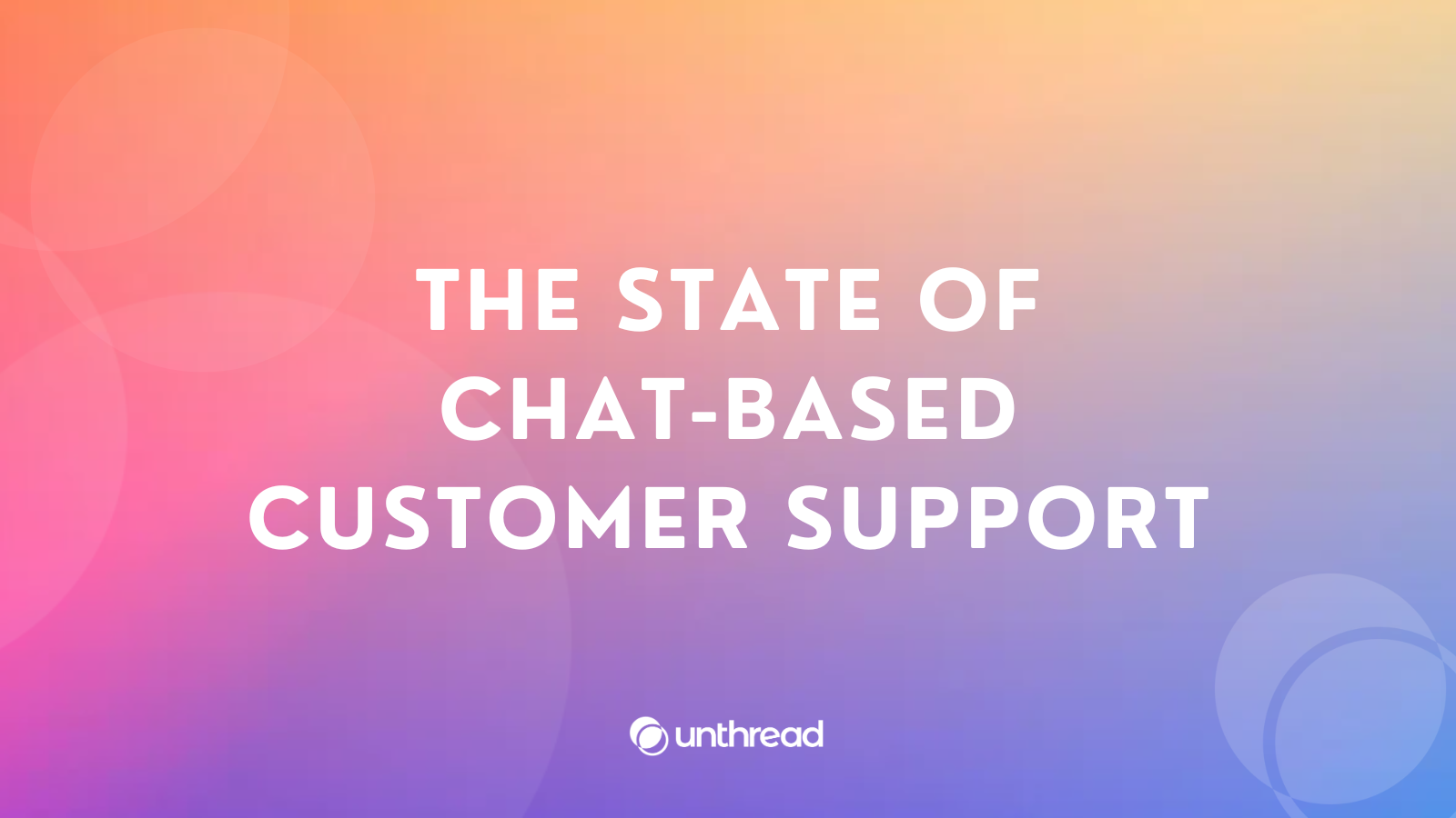 The State of Chat-based Customer Support