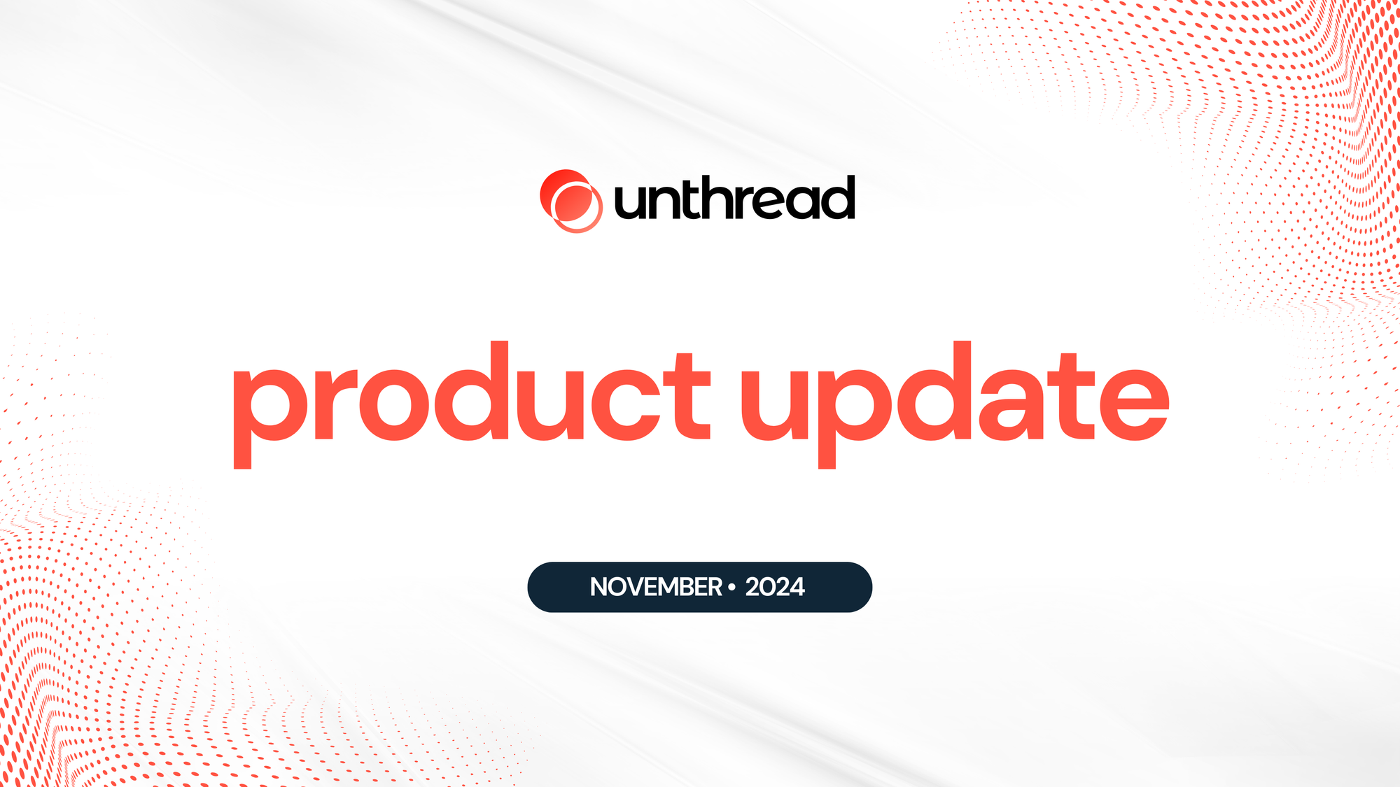 Unthread November Product Update