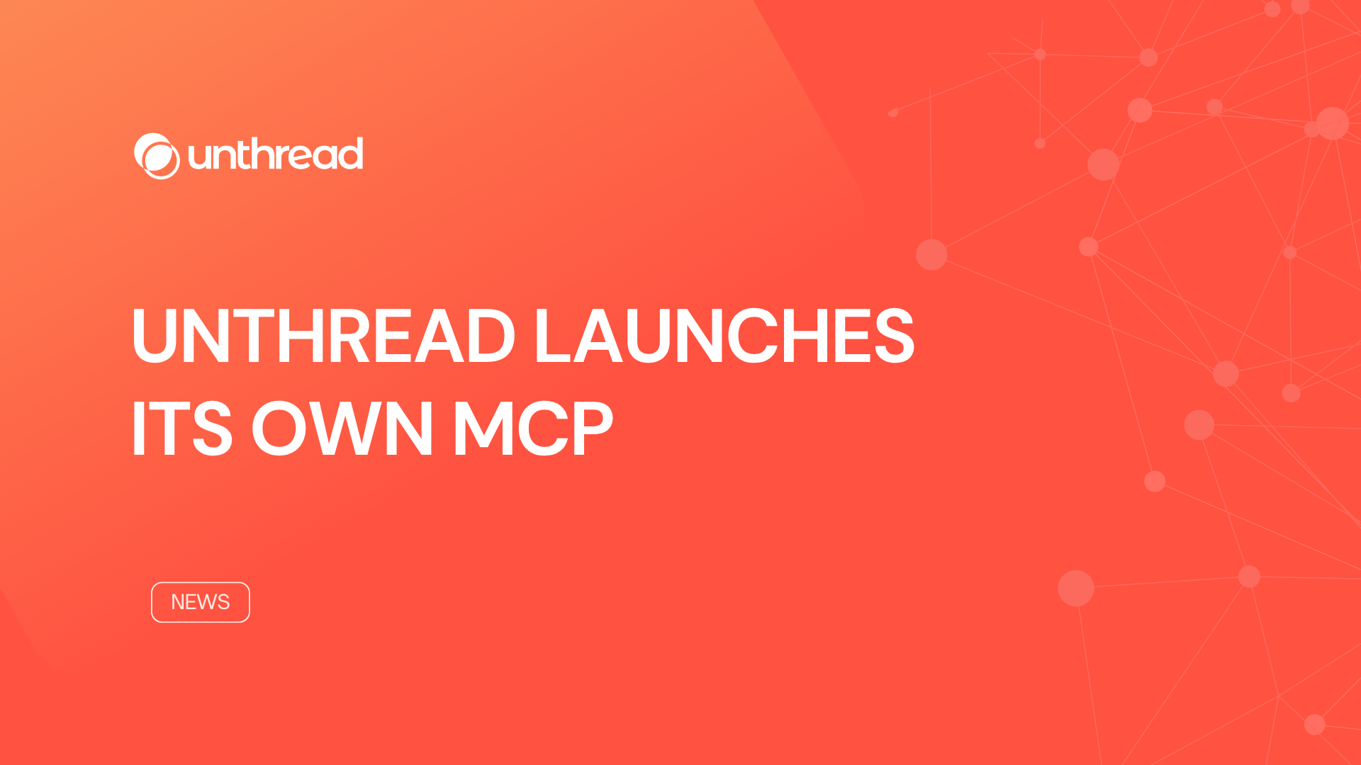 Unthread Launches Its Own MCP