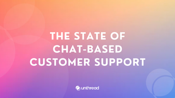 The State of Chat-based Customer Support