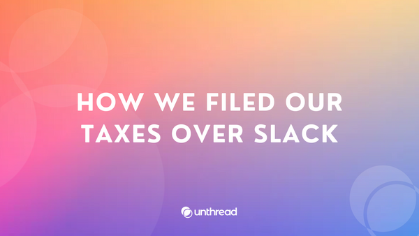 How We Filed Our Taxes Over Slack