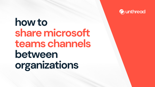 how to  share microsoft teams channels between organizations