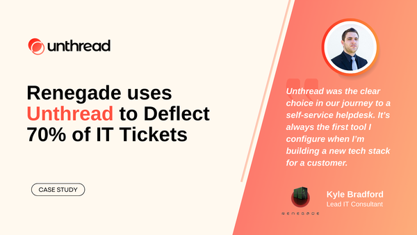Case Study: Renegade Technologies uses Unthread to Deflect 70% of IT Tickets