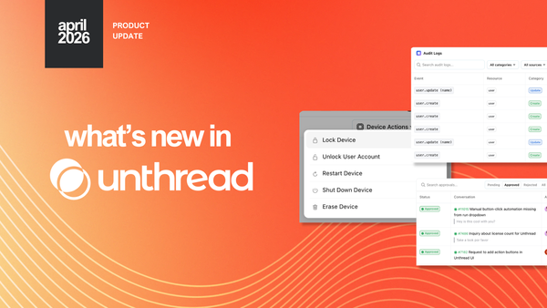 What's new in Unthread for April 2026
