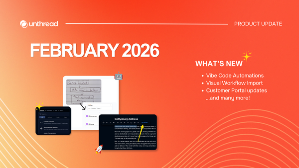 What's new in Unthread for February 2026
